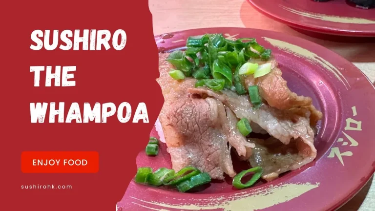 Enjoy Delicious Food at Sushiro The Whampoa