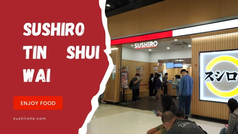 Sushiro Tin Shui Wai | A Perfect Spot for Food Lovers